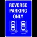 Indicator reverse parking only